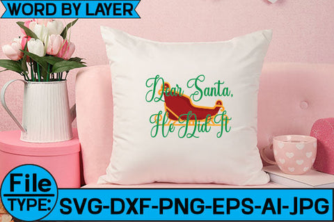 Dear Santa, He Did It SVG Cut File SVG Studio Innate 