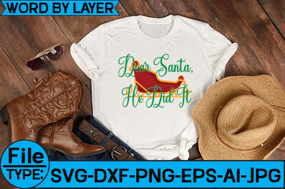 Dear Santa, He Did It SVG Cut File SVG Studio Innate 