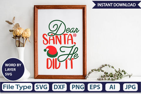 Dear Santa, He Did It SVG Cut File SVGs,Quotes and Sayings,Food & Drink,On Sale, Print & Cut SVG DesignPlante 503 