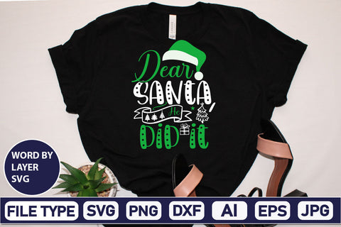 Dear Santa, He Did It SVG Cut File SVGs,Quotes and Sayings,Food & Drink,On Sale, Print & Cut SVG DesignPlante 503 