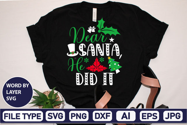 Dear Santa, He Did It SVG Cut File SVGs,Quotes and Sayings,Food & Drink,On Sale, Print & Cut SVG DesignPlante 503 