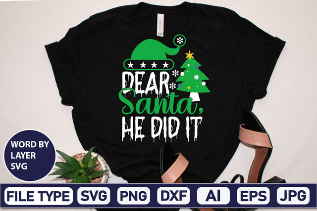 Dear Santa, He Did It SVG Cut File SVGs,Quotes and Sayings,Food & Drink,On Sale, Print & Cut SVG DesignPlante 503 