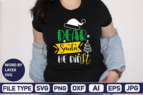 Dear Santa, He Did It SVG Cut File SVGs,Quotes and Sayings,Food & Drink,On Sale, Print & Cut SVG DesignPlante 503 
