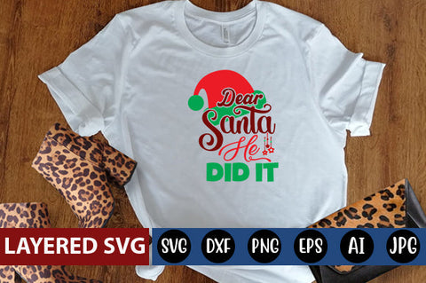 dear Santa he did it SVG cute file SVG Blessedprint 
