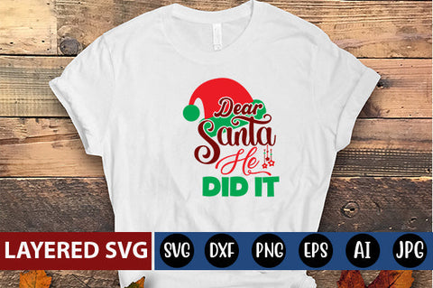 dear Santa he did it SVG cute file SVG Blessedprint 