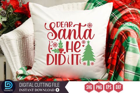 Dear santa he did it SVG, Dear santa he did it SVG DESIGNISTIC 