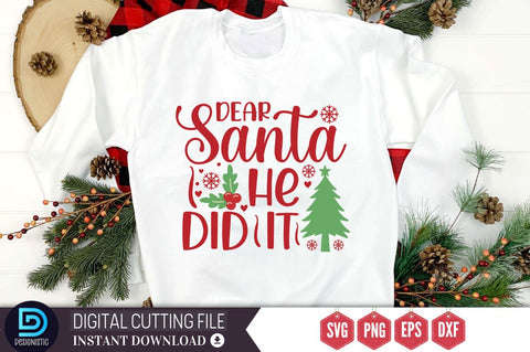 Dear santa he did it SVG, Dear santa he did it SVG DESIGNISTIC 