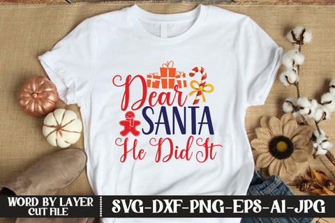 Dear Santa, He Did It SVG DESIGN SVG MStudio 