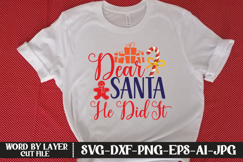 Dear Santa, He Did It SVG DESIGN SVG MStudio 
