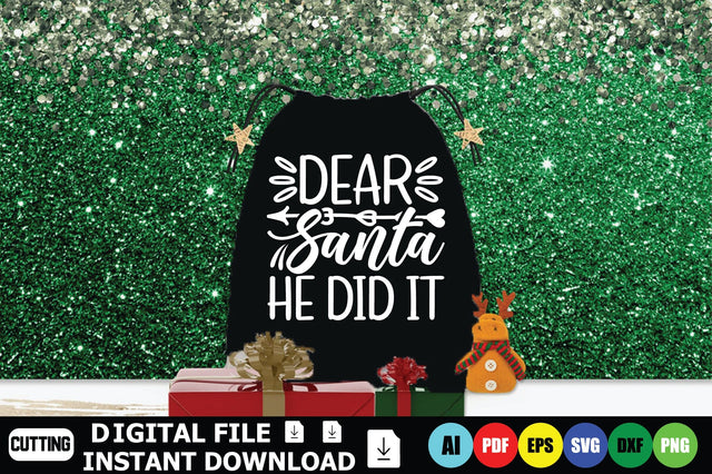 Dear Santa He Did It SVG Shahin alam 