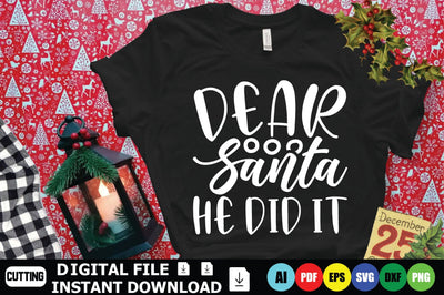 Dear Santa He Did It SVG Shahin alam 