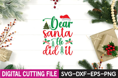 dear santa he did it SVG SVG buydesign 