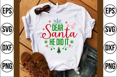 dear santa he did it svg SVG shah alam 
