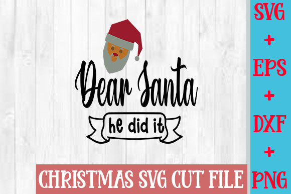 Dear Santa He did it SVG SVG Studio 