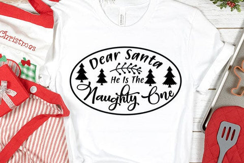 Dear Santa He Is The Naughty One SVG Angelina750 