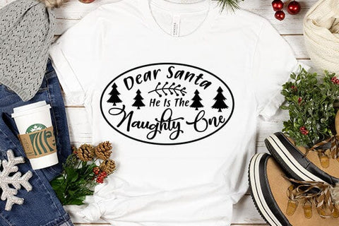 Dear Santa He Is The Naughty One SVG Angelina750 