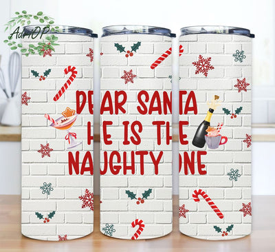 Dear Santa He Is The Naughty One Tumbler png, Christmas Sublimation, Santa Tumbler Designs, Christmas Tumbler png, Christmas PNG, Tumbler Designs Sublimation AdriOP 