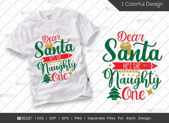 Dear Santa He's The Naughty One SVG Cut File | Christmas Quote Svg | Christmas Svg | Family Christmas Svg | Christmas Sayings Svg | Merry Christmas Svg | T-shirt Design SVG ETC Craft 