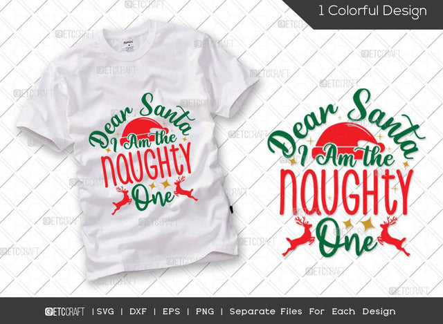 Dear Santa I Am The Naughty One SVG Cut File | Kids Christmas Svg | Naughty Christmas Svg | Christmas Svg | Merry Christmas Svg | Family Christmas Svg | T-shirt Design SVG ETC Craft 