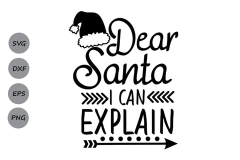 Dear Santa I Can Explain| Christmas Santa SVG Cutting Files. SVG CosmosFineArt 
