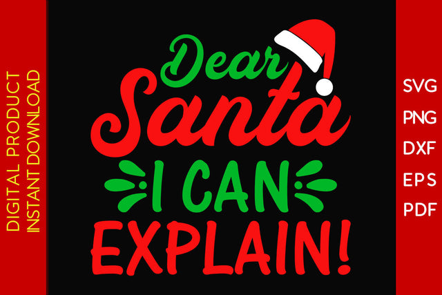 Dear Santa I Can Explain Christmas SVG PNG PDF Cut File SVG Creativedesigntee 