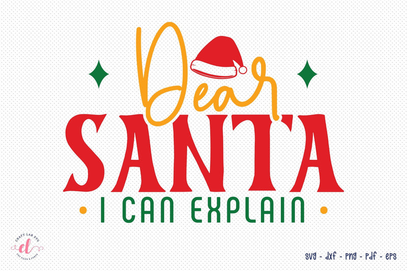 Dear Santa I Can Explain - Christmas SVG SVG CraftLabSVG 