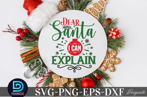 Dear Santa I can Explain , Christmas SVG SVG DESIGNISTIC 