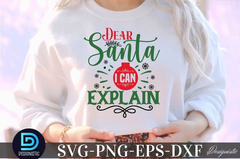 Dear Santa I can Explain , Christmas SVG SVG DESIGNISTIC 