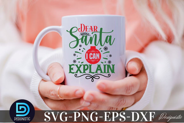 Dear Santa I can Explain , Christmas SVG SVG DESIGNISTIC 