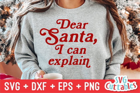 Dear Santa, I Can Explain | Christmas SVG SVG Svg Cuttables 
