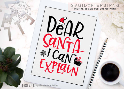 Dear Santa I can explain | Funny Christmas cut file SVG TheBlackCatPrints 
