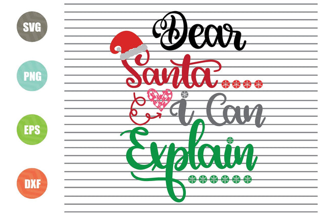 Dear Santa I Can Explain Svg - Christmas Svg, Png, Dxf, Eps Cut Files SVG Artstoredigital 