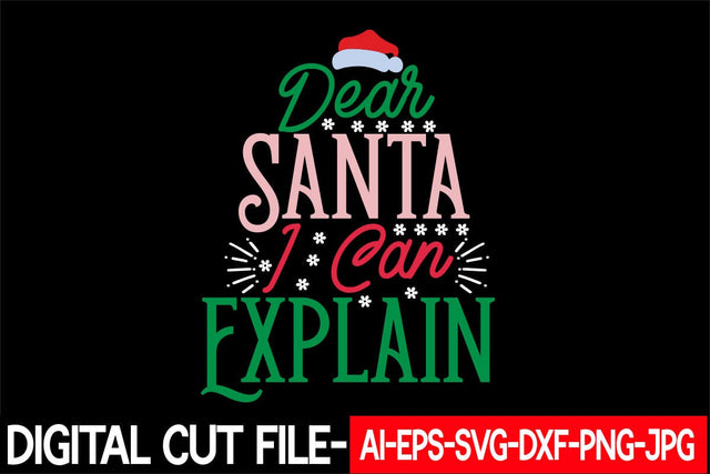 Dear Santa I Can Explain Svg cut file SVG Blessedprint 