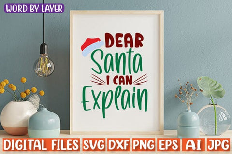 Dear Santa I Can Explain SVG cut file SVG Blessedprint 