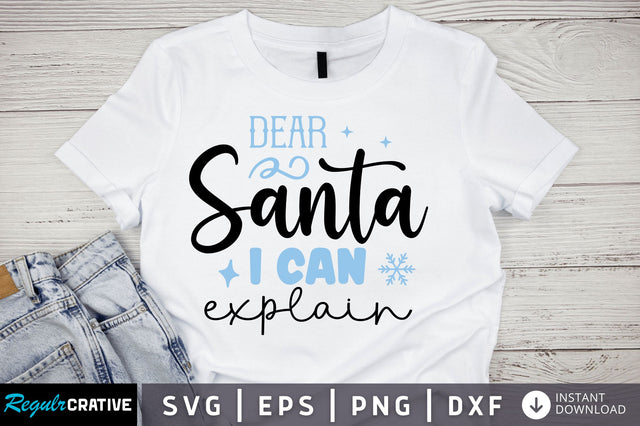 Dear santa i can explain SVG Design SVG Regulrcrative 
