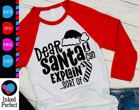 Dear Santa I Can Explain SVG Inked Perfect 