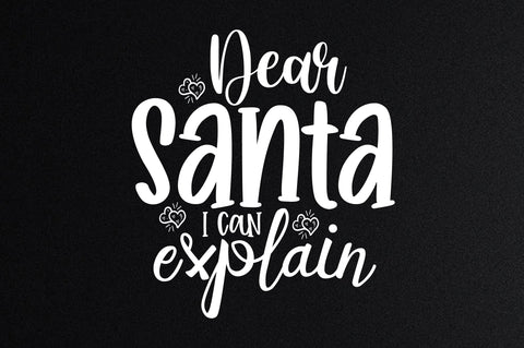 Dear Santa I Can Explain SVG orpitasn 