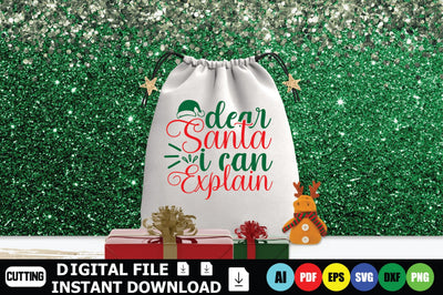 Dear Santa I Can Explain SVG Shahin alam 