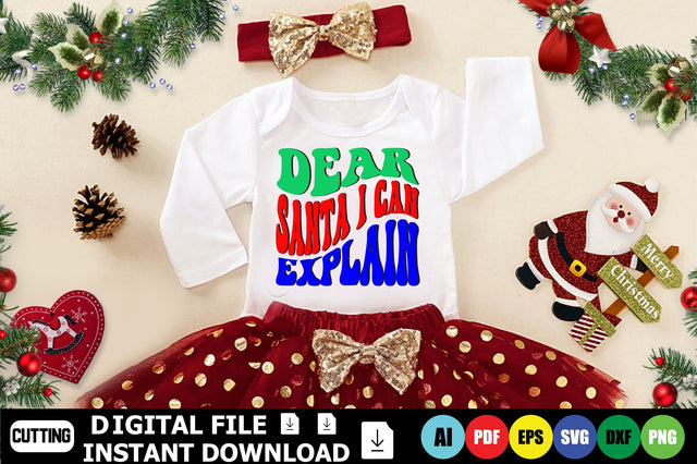 Dear Santa I Can Explain SVG Shahin alam 