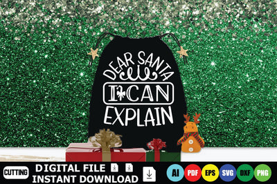 Dear Santa I Can Explain SVG Shahin alam 