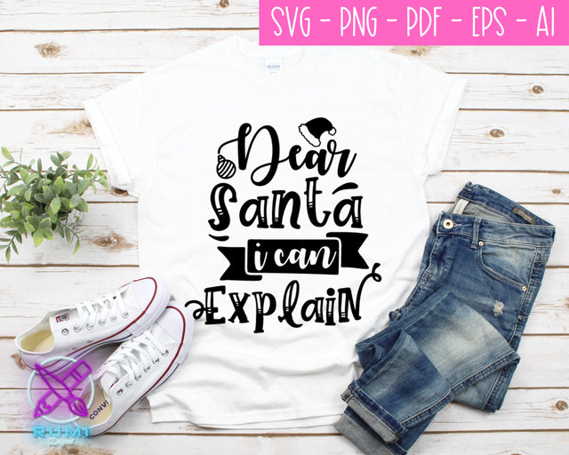 Dear Santa I Can Explain SVG SVG Rumi Designed 