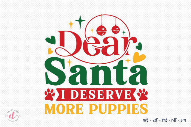 Dear Santa I Deserve More Puppies, Christmas Dog SVG SVG CraftLabSVG 