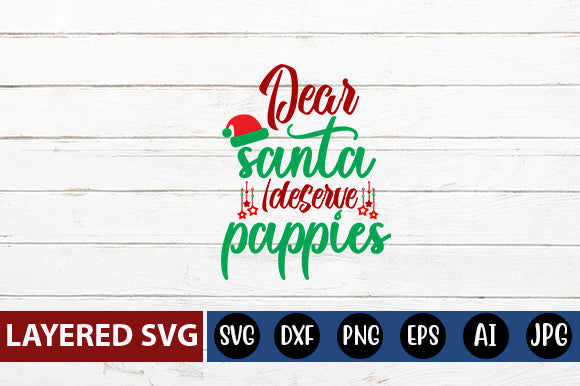 dear santa I deserve pappies SVG cute file SVG Blessedprint 