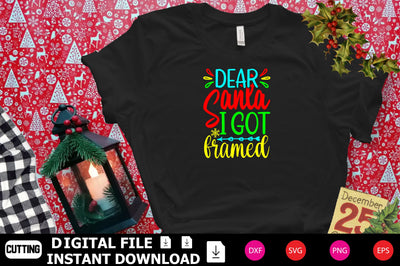 Dear Santa I Got Framed SVG Shahin alam 