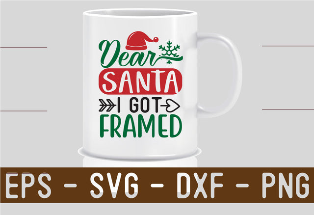 Dear-Santa-I-Got-Framed SVG SVG CraftingStudio 