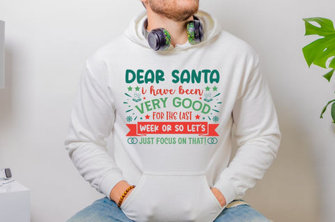 Dear santa i have been very good for the last week or so let's just focus on that SVG SVG DESIGNISTIC 