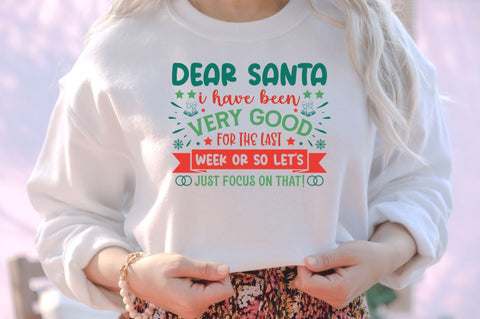 Dear santa i have been very good for the last week or so let's just focus on that SVG SVG DESIGNISTIC 