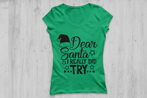 Dear Santa I Really Did Try| Christmas Santa SVG Cutting Files. SVG CosmosFineArt 