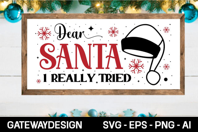 Dear Santa I Really Tried Svg Design SVG designmaster24 