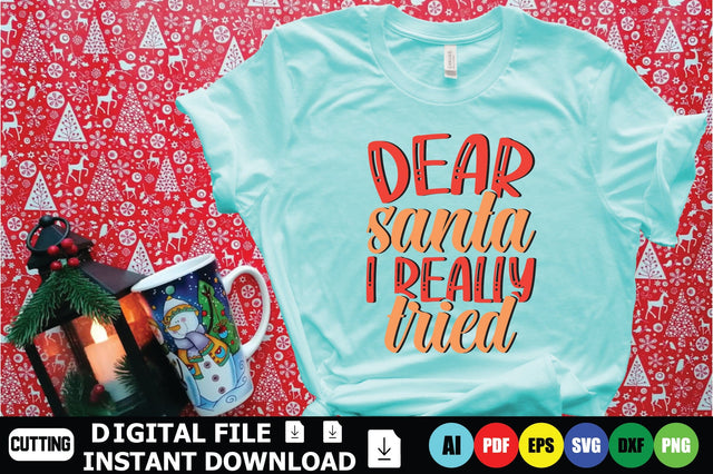 Dear Santa I Really Tried SVG Shahin alam 